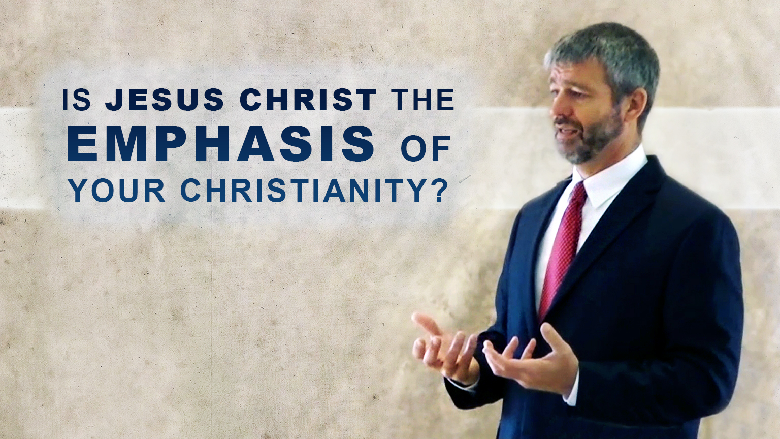 Is Jesus Christ the Emphasis of Your Christianity? - Paul 