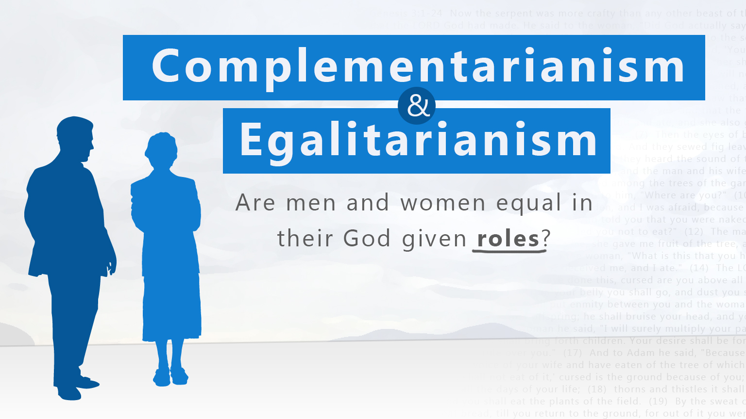 Complementarianism and Egalitarianism - Tim Conway  I'll 