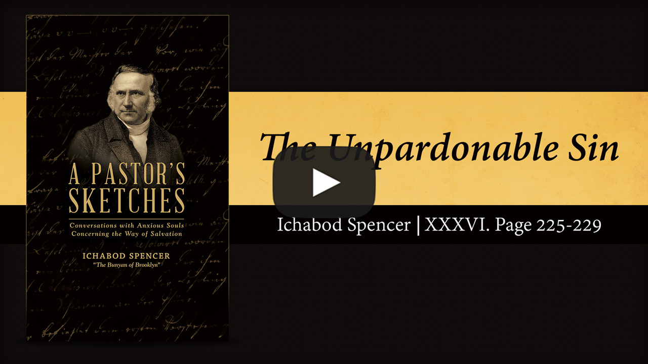 The Unpardonable Sin - Ichabod Spencer  I'll Be Honest