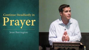 Continue Steadfastly in Prayer