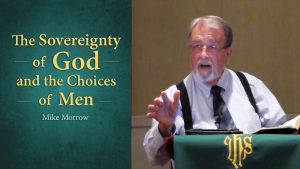 The Sovereignty of God and the Choices of Men