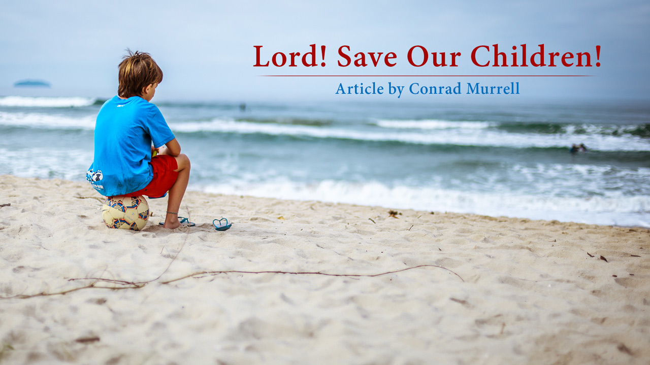 Lord! Save Our Children! - Conrad Murrell | I'll Be Honest