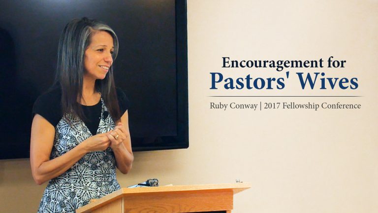 Encouragement for Pastors' Wives - Ruby Conway