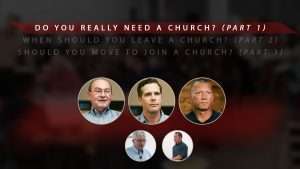 Do You Really Need a Church? (Part 1)