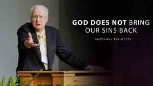 God Does Not Bring Our Sins Back