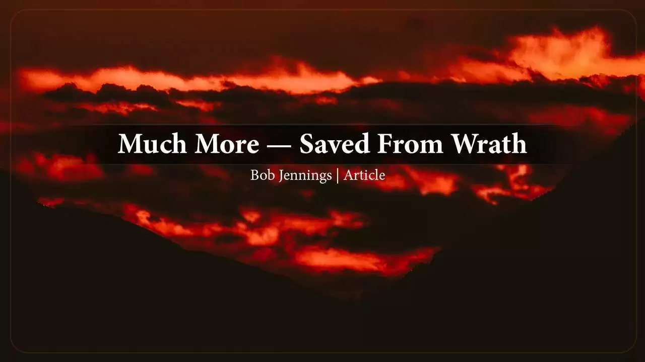 Much More — Saved From Wrath