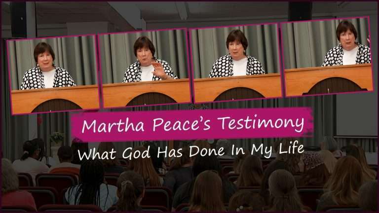 Martha Peace's Testimony: What God Has Done In My Life