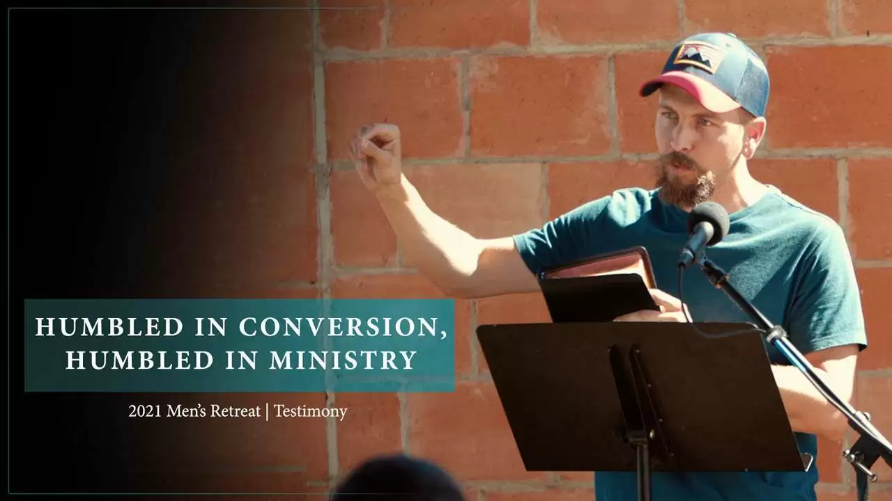 Humbled in Conversion, Humbled in Ministry