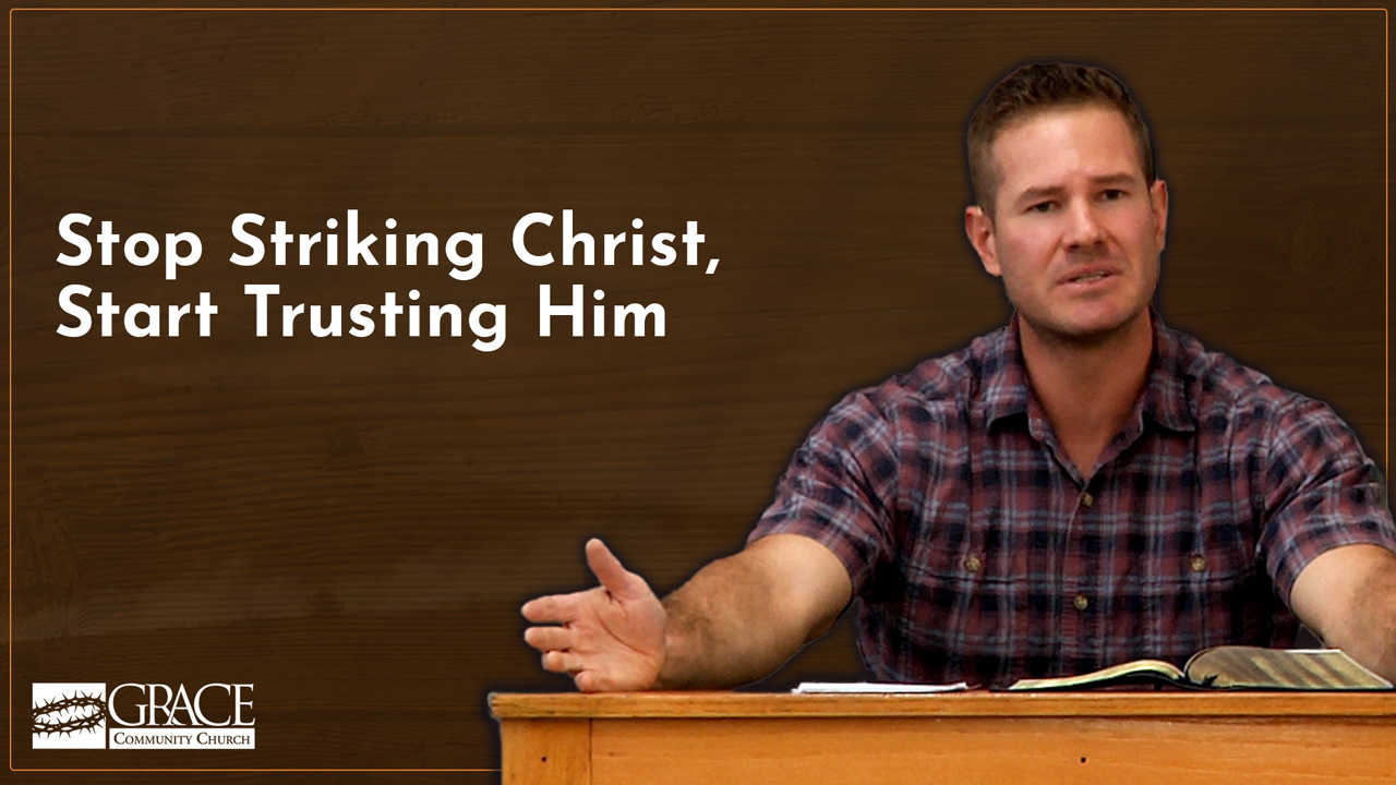 stop-striking-christ-start-trusting-him-evan-jennings