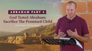 God Tested Abraham: Sacrifice The Promised Child (4)