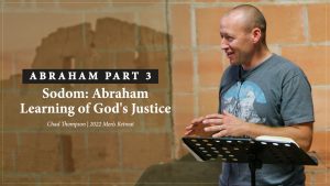 Sodom: Abraham Learning of God's Justice (Part 3)