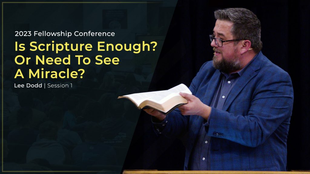 Is Scripture Enough? Or Need To See A Miracle?