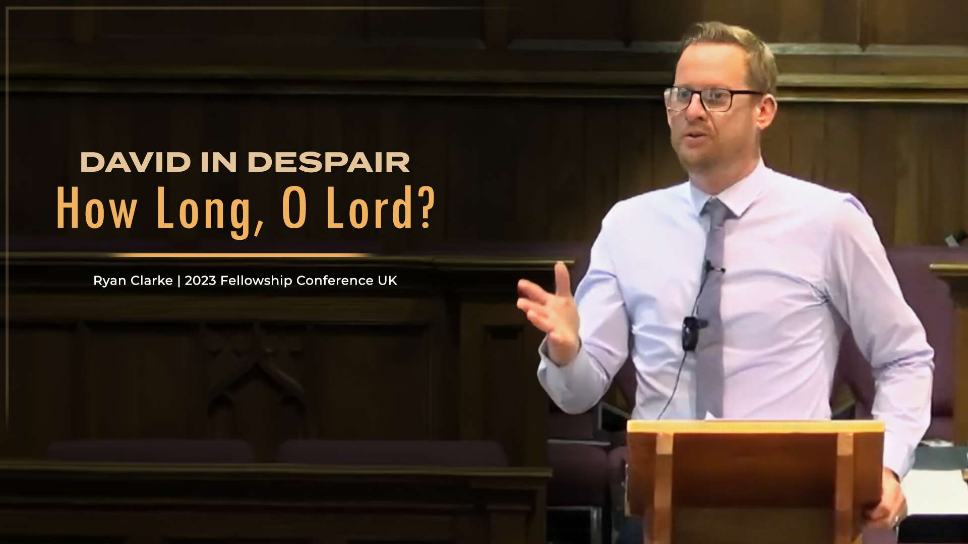 David In Despair: How Long, O Lord? (Psalm 13) - Ryan Clarke