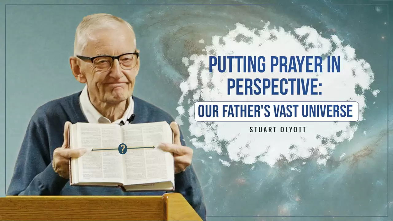 Putting Prayer in Perspective: Our Father’s Vast Universe