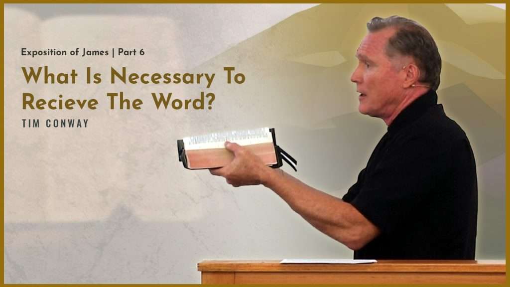 What’s Necessary to Receive The Word?