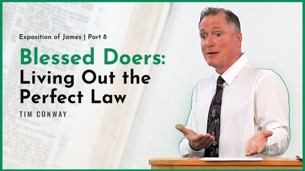 Blessed Doers: Living Out the Perfect Law