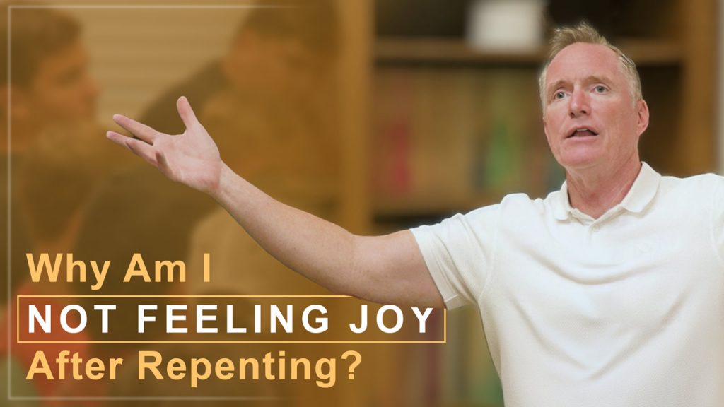 Is It Normal Not to Feel Joy After Repenting?