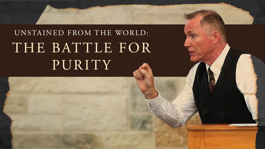 Unstained from the World: The Battle for Purity