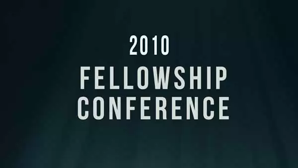 2010 Fellowship Conference