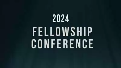 2024 Fellowship Conference