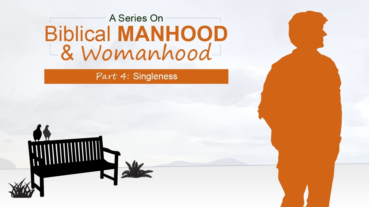 Singleness (Part 4)