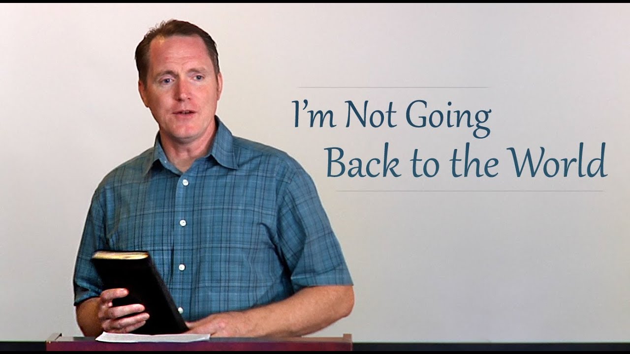 I’m Not Going Back to the World