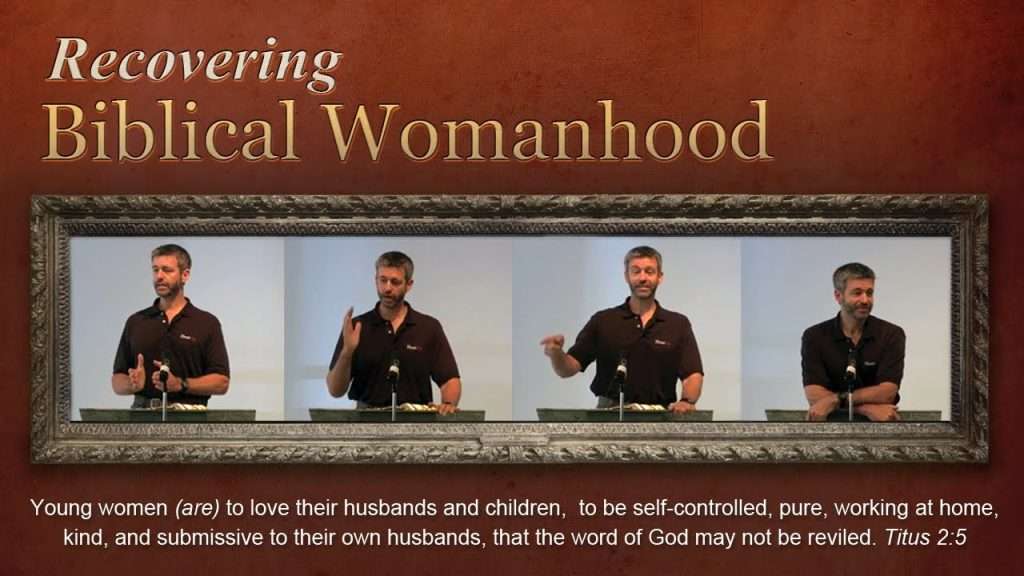 Recovering Biblical Womanhood