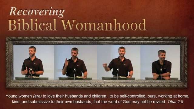Recovering Biblical Womanhood