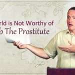 The World is Not Worthy of Rahab The Prostitute