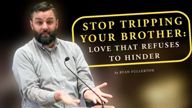Stop Tripping Your Brother: Love That Refuses to Hinder