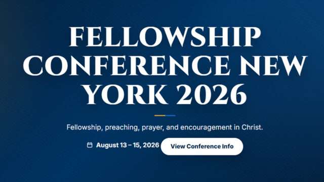 August 13&ndash;15: Fellowship Conference New York 2026