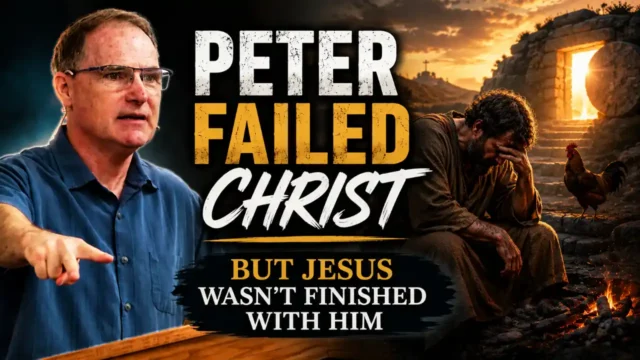 Peter Failed Christ&mdash;But Jesus Wasn&rsquo;t Finished With Him
